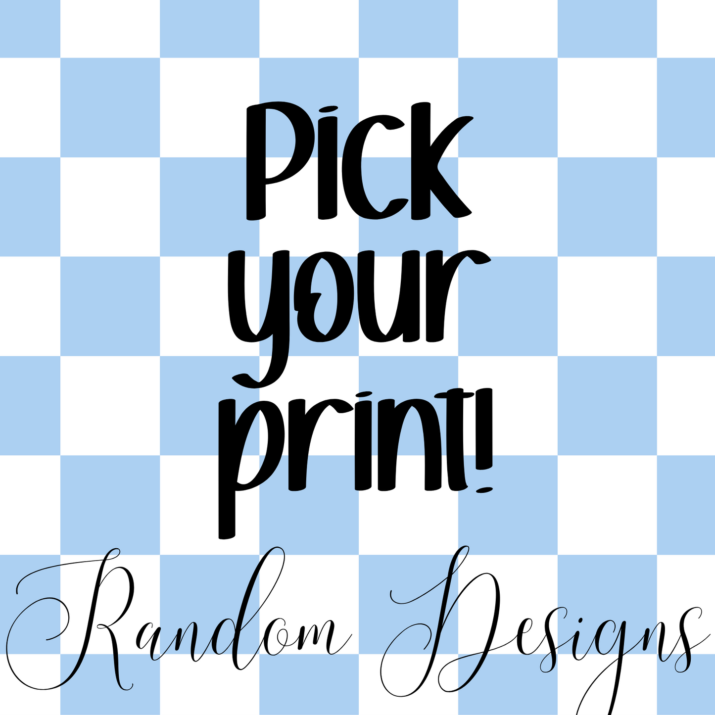 Pick your Print for Build a Tee: RANDOM DESIGNS