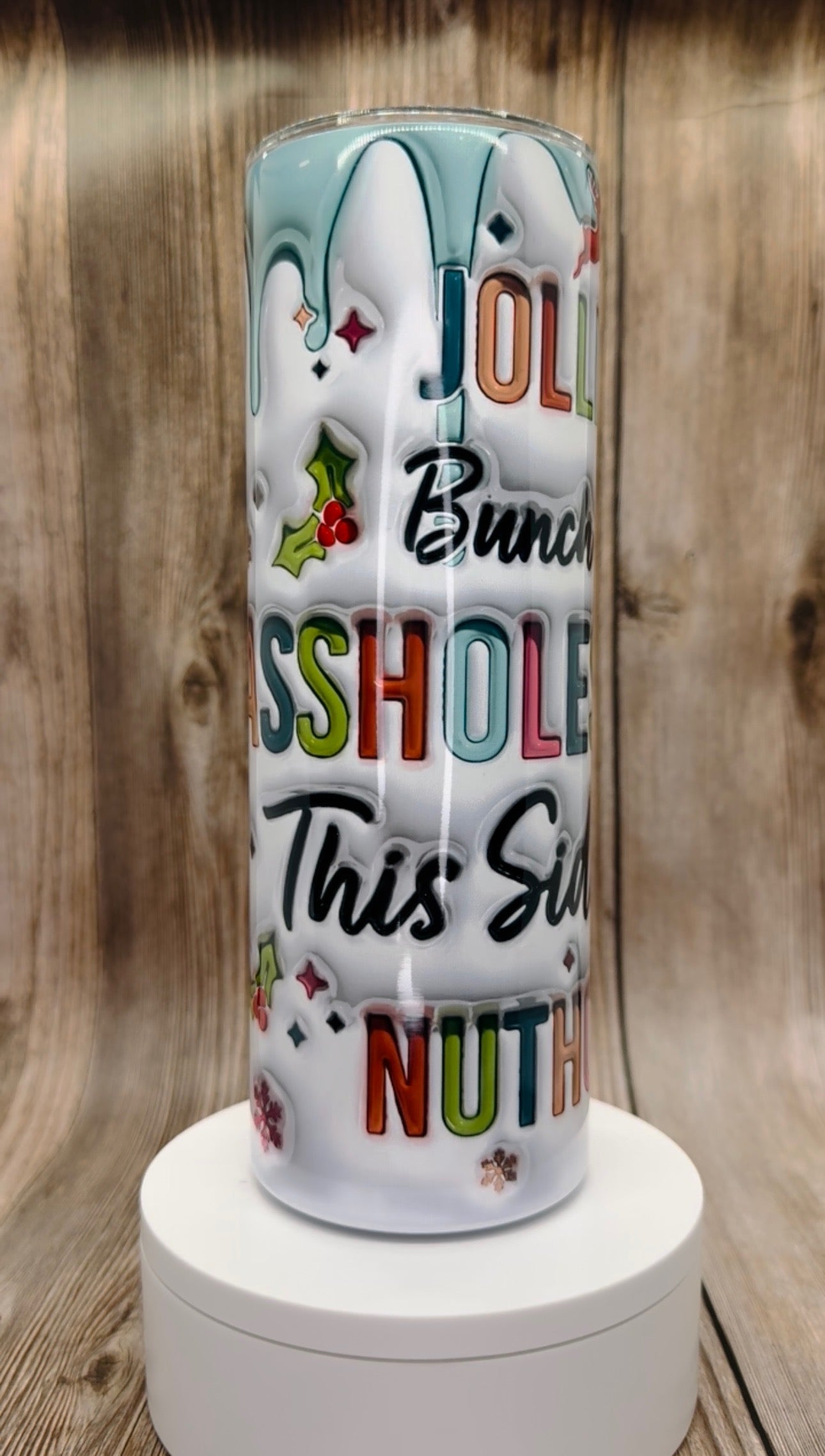3D Jolliest Bunch of A**holes This Side of The Nuthouse 20oz Skinny Tumbler