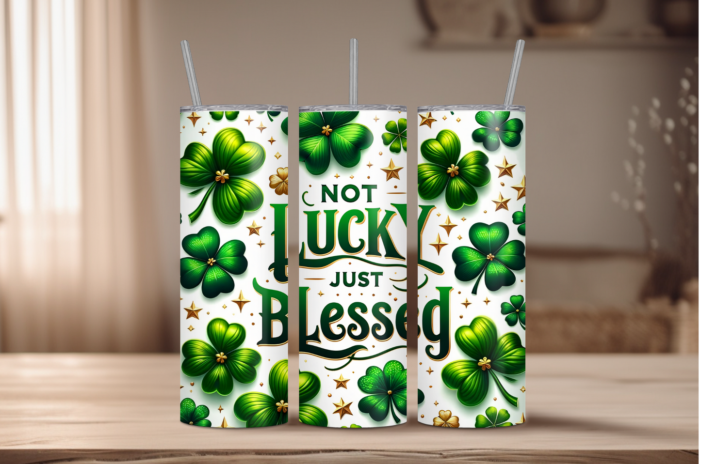 Not Lucky, Just Blessed St. Patrick's Sublimation Tumbler Print