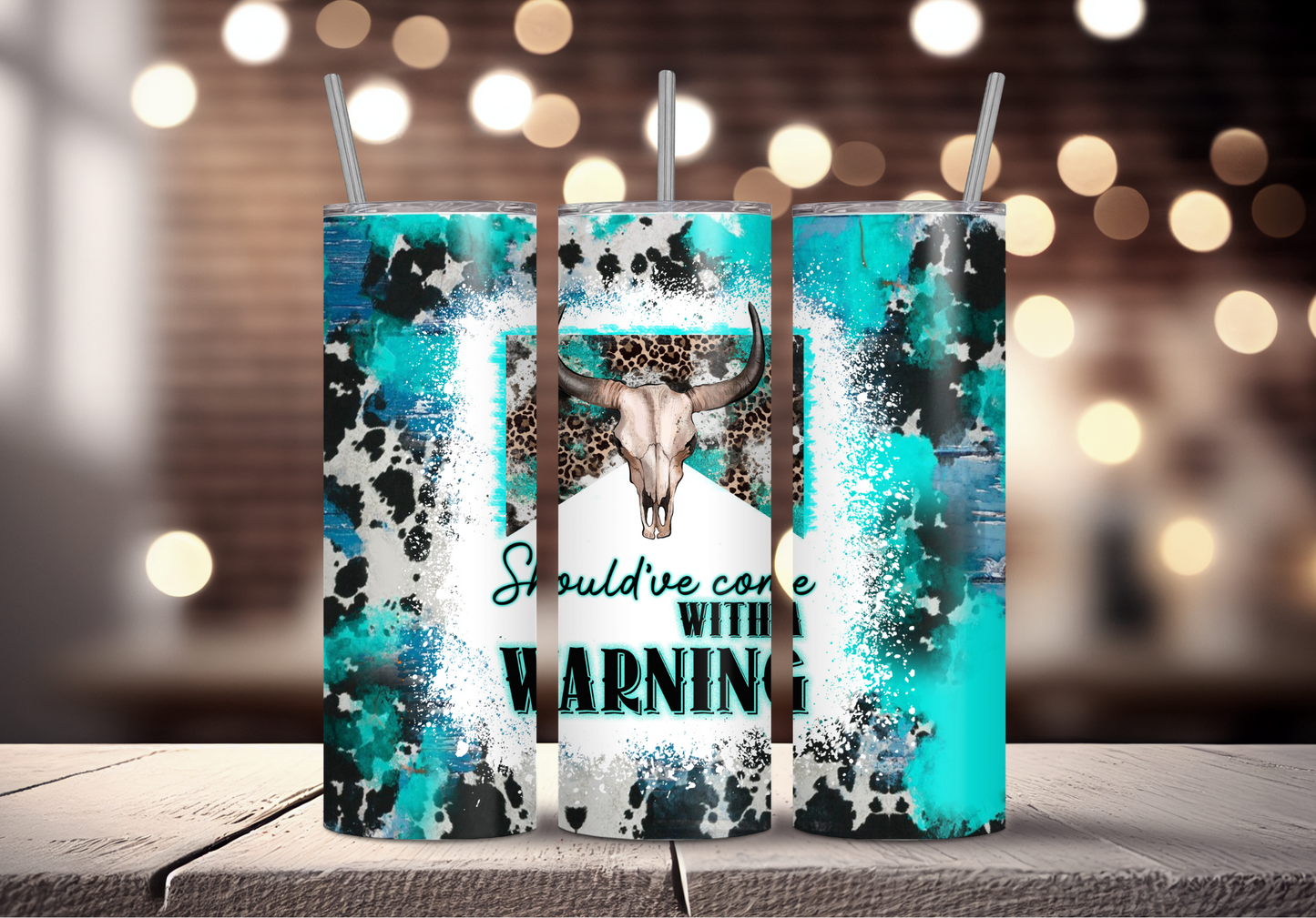 Should've Come with a Warning Sublimation Tumbler Print