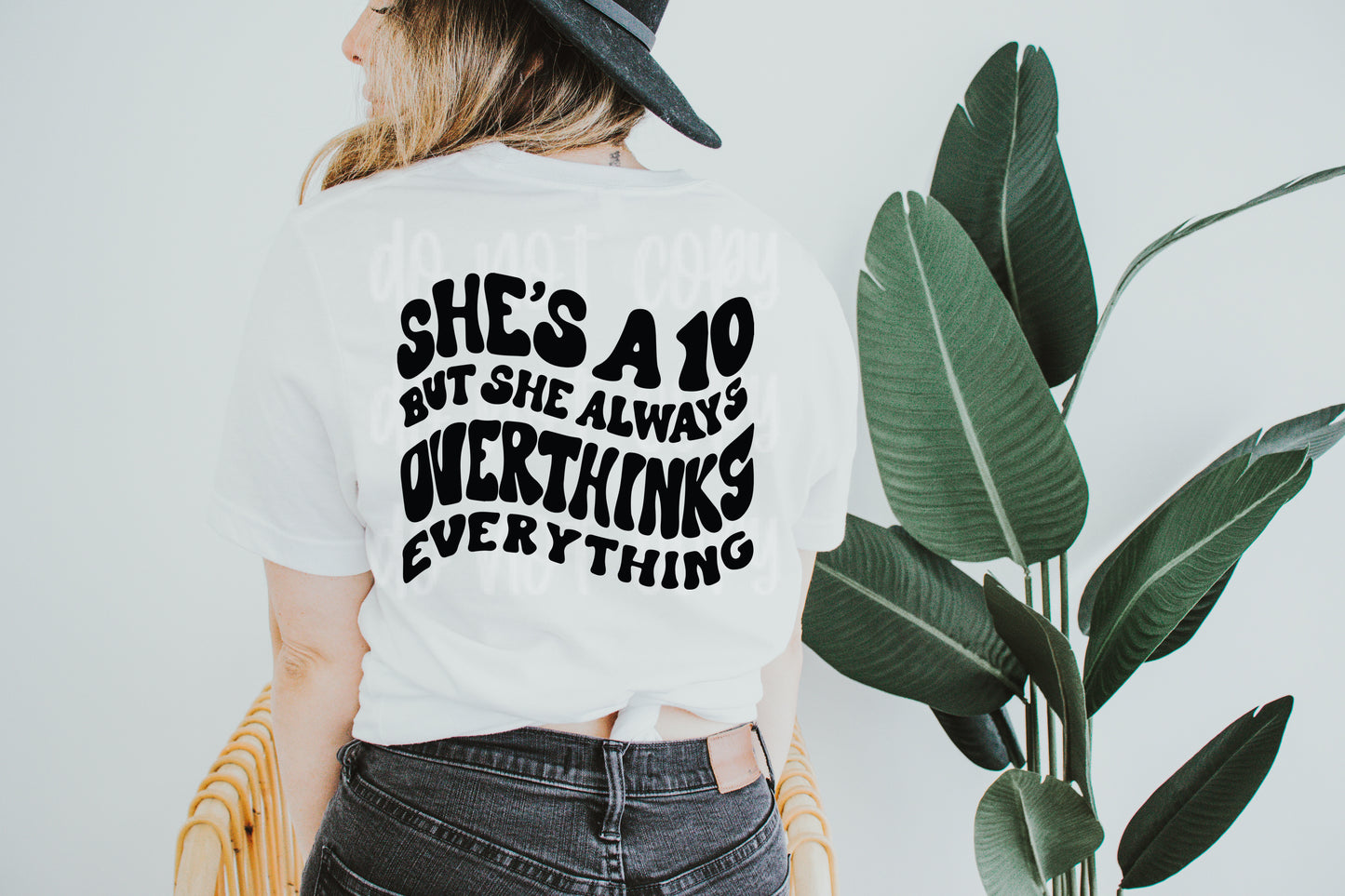 She's a 10 But She Always Overthinks Everything Screen Print Transfer