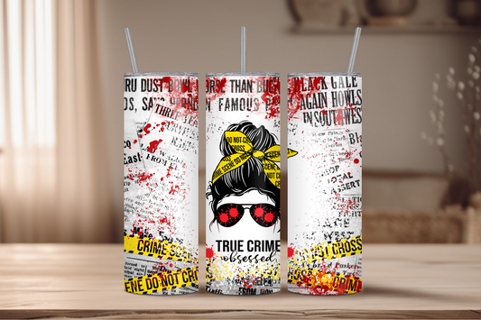 True Crime Obsessed Sublimation Tumbler Print