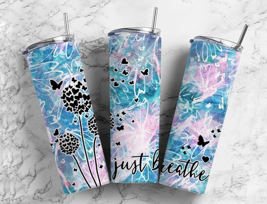 Just Breathe Mental Health Sublimation Tumbler Print