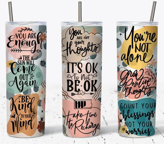 It's Okay To Not Be Okay Sublimation Tumbler Print