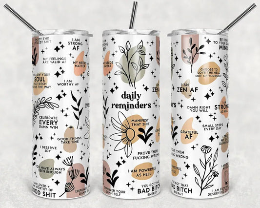 Daily Reminders - Snarky Sublimation Tumbler Print