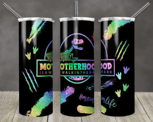 Motherhood Is A Walk In The Park Sublimation Tumbler Print